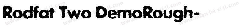 Rodfat Two DemoRough字体转换